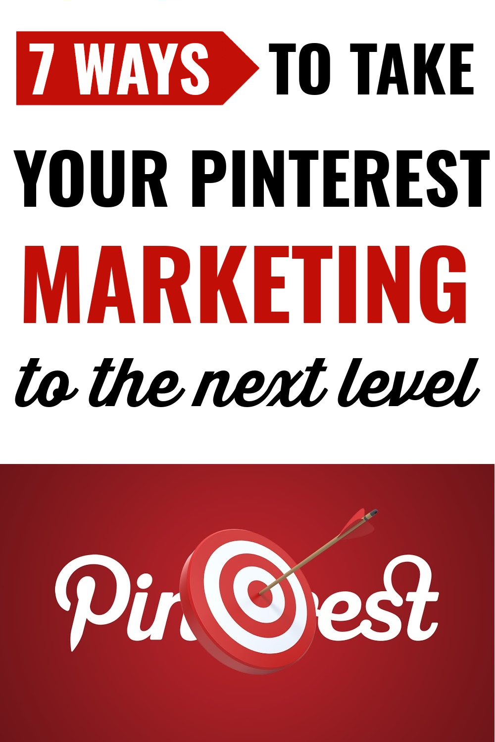 7 Ways to Take Your Pinterest Marketing to the Next Level